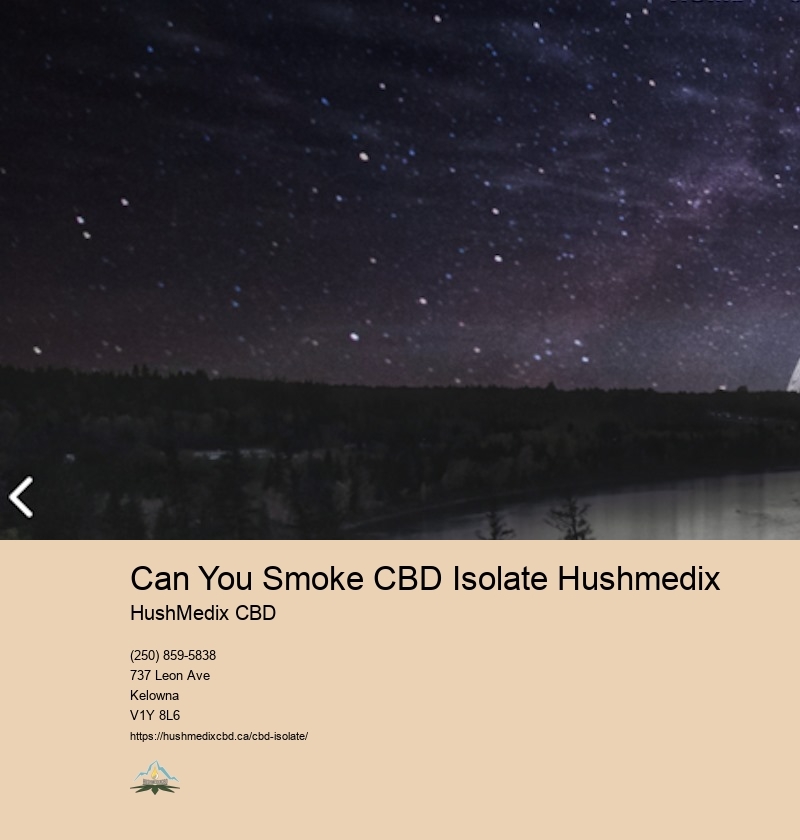 Can You Smoke CBD Isolate Hushmedix